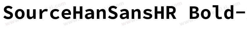 SourceHanSansHR Bold字体转换